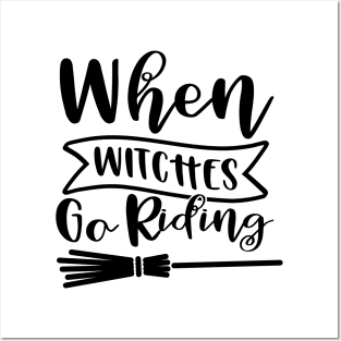 When Witches Go Riding. Halloween Design. Posters and Art